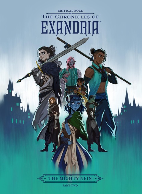 Critical Role: The Chronicles of Exandria--The Mighty Nein Part Two - Critical Role, Dani Carr