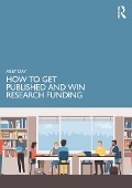 How to Get Published and Win Research Funding - Abby Day