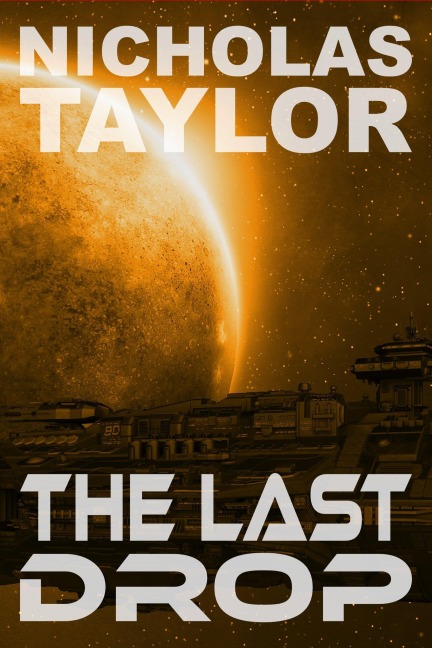 The Last Drop (Service Term, #3) - Nicholas Taylor