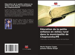 Éducation de la petite enfance en milieu rural dans la municipalité de Chopinzinho/PR - Marta Regina Coppe, Jurema Fátima Knopf