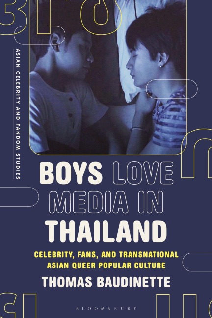 Boys Love Media in Thailand - Thomas Baudinette