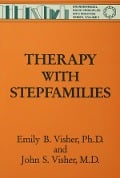 Cover-Bild zum Titel 'Therapy with Stepfamilies' von 'Emily B. Visher, John S. Visher'