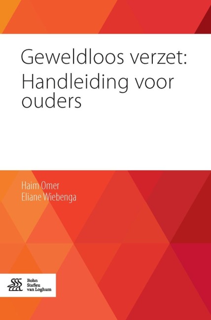 Geweldloos verzet: Handleiding voor ouders - Eliane Wiebenga, Haim Omer