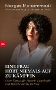 Cover-Bild zum Titel 'Eine Frau hört niemals auf zu kämpfen' von 'Narges Mohammadi'
