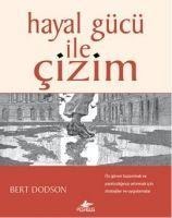Hayal Gücü ile Cizim - Bert Dodson