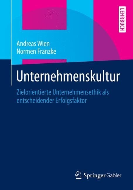 Unternehmenskultur - Normen Franzke, Andreas Wien