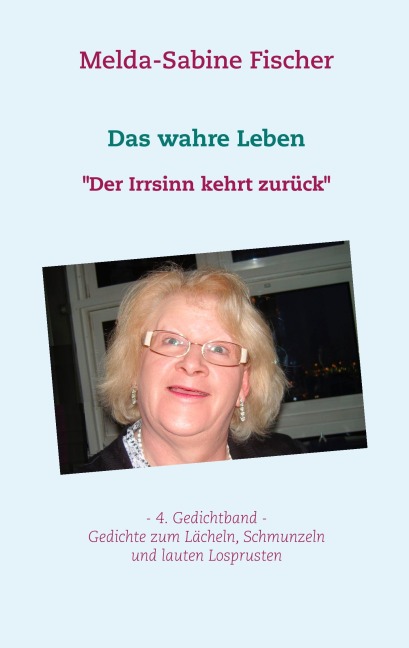 Das wahre Leben - Melda-Sabine Fischer