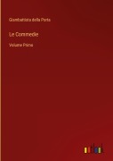 Cover-Bild zum Titel 'Le Commedie' von 'Giambattista Della Porta'