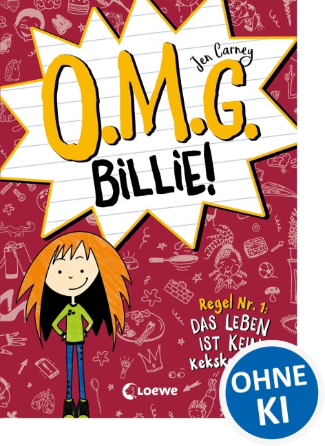 O.M.G. Billie! (Band 1) - Regel Nr. 1: Das Leben ist kein Kekskonzert - Jen Carney