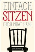 Einfach sitzen - Thich Nhat Hanh