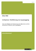 Cover-Bild zum Titel 'Lehrpraxe: Einführung ins Aquajogging' von 'Oliver Wild'