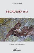 Cover-Bild zum Titel 'Déchiffrer 1848' von 'Philippe Riviale'