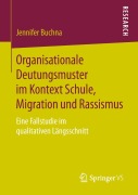 Cover-Bild zum Titel 'Organisationale Deutungsmuster im Kontext Schule, Migration und Rassismus' von 'Jennifer Buchna'