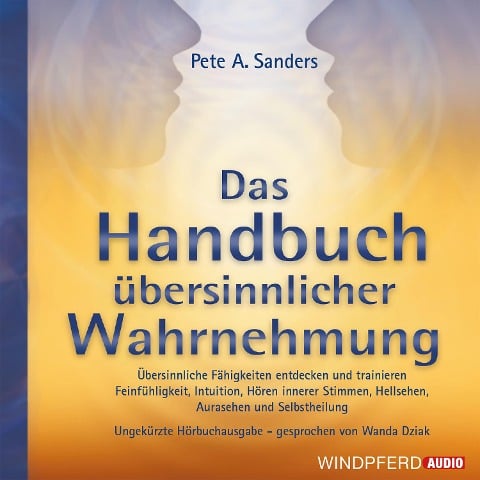 Handbuch übersinnlicher Wahrnehmung - Pete A. Sanders