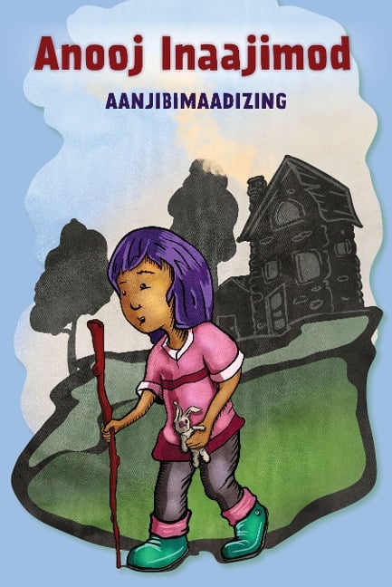 Anooj Inaajimod - Aanjibimaadizing