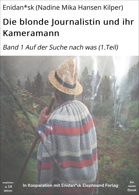 Die blonde Journalistin und ihr Kameramann - Enidan*sk (Nadine Mika Hansen Kilper)