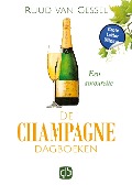 De champagne-dagboeken - Ruud Gessel van