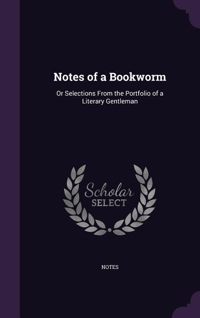 Notes of a Bookworm - Notes