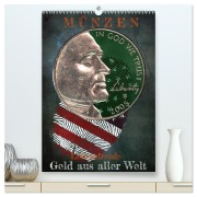 Cover-Bild zum Titel 'Münzen - Geld aus aller Welt (hochwertiger Premium Wandkalender 2026 DIN A2 hoch), Kunstdruck in Hochglanz' von 'Wilfried W. Voßen - Herzog von Laar am Rhein'