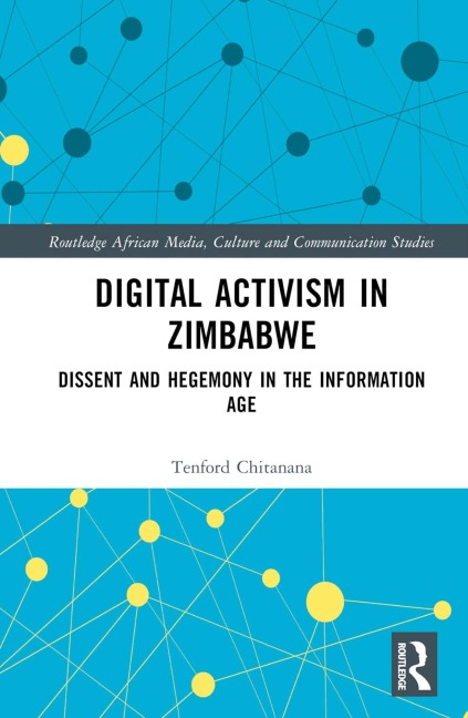 Digital Activism in Zimbabwe - Tenford Chitanana
