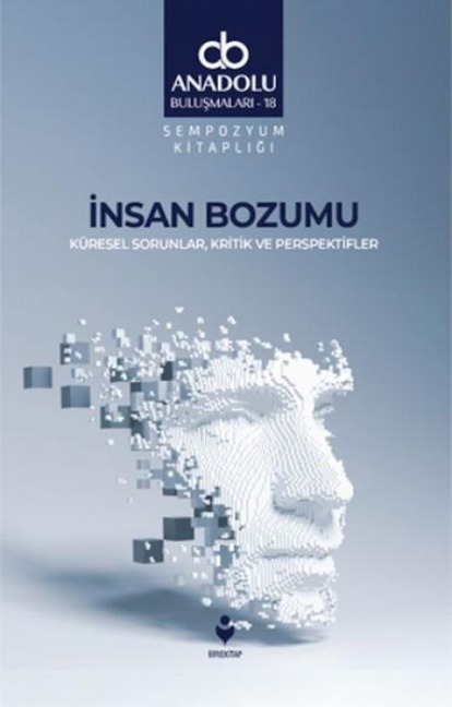 Insan Bozumu Küresel Sorunlar, Kritik ve Perspektifler - Kolektif