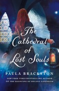 Cover-Bild zum Titel 'The Cathedral of Lost Souls' von 'Paula Brackston'