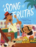 A Song of Frutas - Margarita Engle