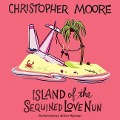 Island of the Sequined Love Nun Lib/E - Christopher Moore
