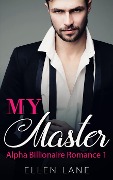 Cover-Bild zum Titel 'My Master - Part 1 (Alpha Billionaire Romance, #1)' von 'Ellen Lane'