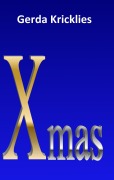 Cover-Bild zum Titel 'Xmas' von 'Gerda Kricklies'