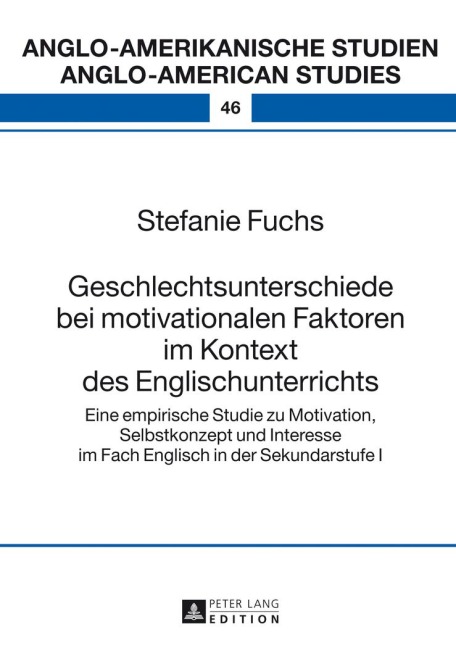 Geschlechtsunterschiede bei motivationalen Faktoren im Kontext des Englischunterrichts - Stefanie Fuchs