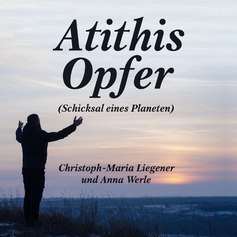 Atithis Opfer - Christoph-Maria Liegener