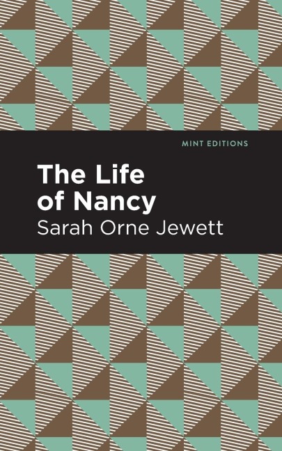 The Life of Nancy - Sarah Orne Jewett