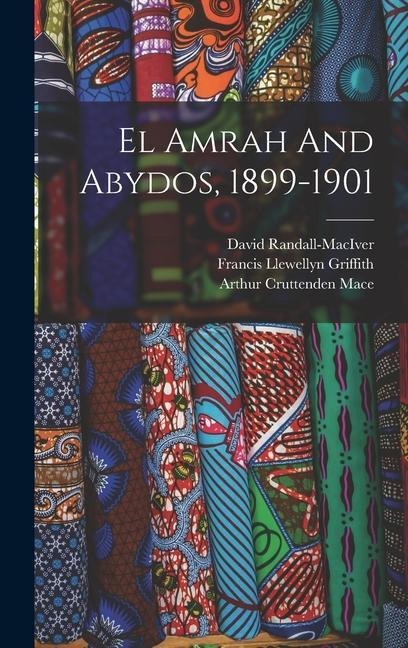 El Amrah And Abydos, 1899-1901 - David Randall-Maciver