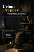 Cover-Bild zum Titel 'Urban Prepper' von 'Oliver Steinmann'