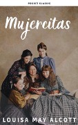 Cover-Bild zum Titel 'Mujercitas' von 'Louisa May Alcott, Pocket Classic'
