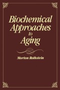 Cover-Bild zum Titel 'Biochemical Approaches to Aging' von 'Morton Rothstein'