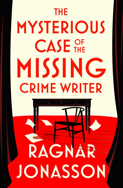 The Mysterious Case of the Missing Crime Writer - Ragnar Jonasson
