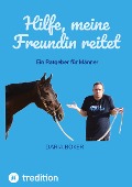 Cover-Bild zum Titel 'Hilfe, meine Freundin reitet' von 'Daria Böker'