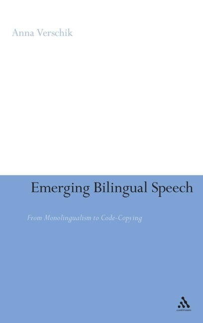 Emerging Bilingual Speech - Anna Verschik