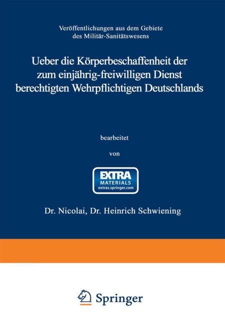 Ueber die Körperbeschaffenheit der zum einjährig-freiwilligen Dienst berechtigten Wehrpflichtigen Deutschlands - Heinrich Schwiening, Wilhelm Nicolai
