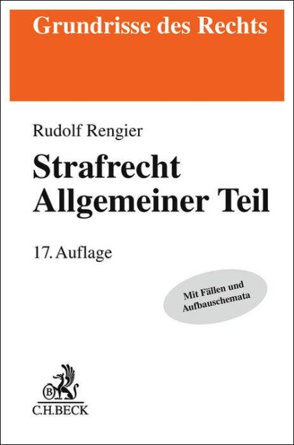 Strafrecht Allgemeiner Teil. Strafrecht AT - Rudolf Rengier