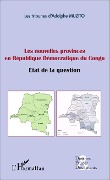 Cover-Bild zum Titel 'Les nouvelles provinces en République Démocratique du Congo' von 'Muzito'