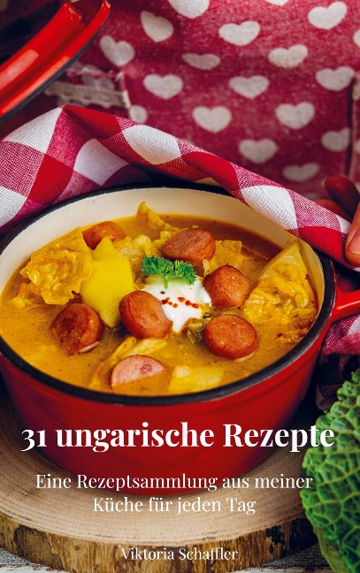 31 ungarische Rezepte - Viktoria Schaffler