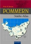 Pommern Städte-Atlas - Fritz R. Barran