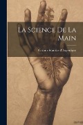 La Science de la Main - Casimir Stanislas D' Arpentigny