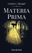 Cover-Bild zum Titel 'Materia Prima' von 'Corina C. Klengel'