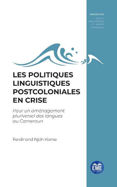 Les politiques linguistiques postcoloniales en crise - Njoh Kome