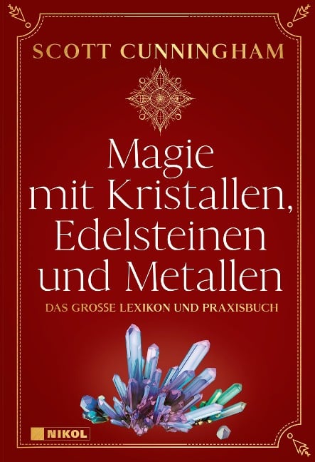 Magie mit Kristallen, Edelsteinen und Metallen - Scott Cunningham