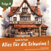 Cover-Bild zum Titel 'Einschlafgeschichten für Kinder ab 3 Jahren | Goldi & Hubi ¿ Alles für die Schweine! (Staffel 1, Folge 4)' von 'Rainer Grote'